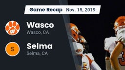 Recap: Wasco  vs. Selma  2019