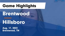 Brentwood  vs Hillsboro  Game Highlights - Aug. 17, 2022