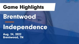 Brentwood  vs Independence  Game Highlights - Aug. 24, 2022