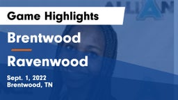 Brentwood  vs Ravenwood Game Highlights - Sept. 1, 2022