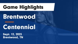 Brentwood  vs Centennial  Game Highlights - Sept. 12, 2023