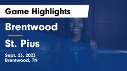 Brentwood  vs St. Pius Game Highlights - Sept. 23, 2023