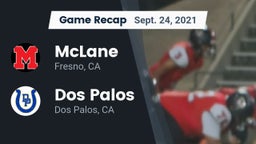 Recap: McLane  vs. Dos Palos  2021