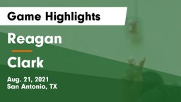 Reagan  vs Clark  Game Highlights - Aug. 21, 2021