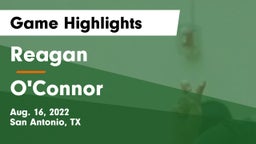 Reagan  vs O'Connor  Game Highlights - Aug. 16, 2022
