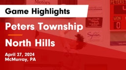 Peters Township  vs North Hills  Game Highlights - April 27, 2024