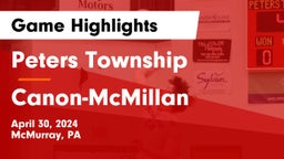 Peters Township  vs Canon-McMillan  Game Highlights - April 30, 2024