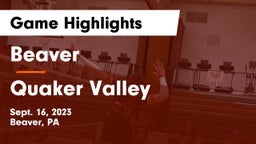 Beaver  vs Quaker Valley  Game Highlights - Sept. 16, 2023