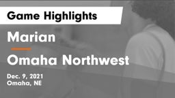 Marian  vs Omaha Northwest  Game Highlights - Dec. 9, 2021