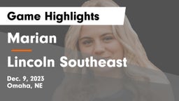 Marian  vs Lincoln Southeast  Game Highlights - Dec. 9, 2023