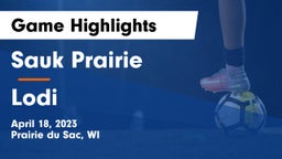Sauk Prairie  vs Lodi  Game Highlights - April 18, 2023