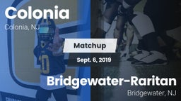 Matchup: Colonia  vs. Bridgewater-Raritan  2019