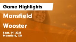 Mansfield  vs Wooster  Game Highlights - Sept. 14, 2023
