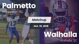 Matchup: Palmetto  vs. Walhalla  2018