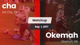 Matchup: cha vs. Okemah  2017