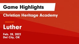 Christian Heritage Academy vs Luther  Game Highlights - Feb. 28, 2022