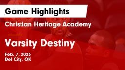 Christian Heritage Academy vs Varsity Destiny Game Highlights - Feb. 7, 2023