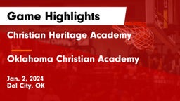 Christian Heritage Academy vs Oklahoma Christian Academy  Game Highlights - Jan. 2, 2024