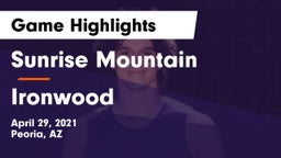 Sunrise Mountain  vs Ironwood  Game Highlights - April 29, 2021
