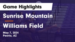 Sunrise Mountain  vs Williams Field  Game Highlights - May 7, 2024