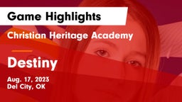 Christian Heritage Academy vs Destiny Game Highlights - Aug. 17, 2023