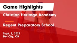 Christian Heritage Academy vs Regent Preparatory School  Game Highlights - Sept. 8, 2023