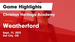 Christian Heritage Academy vs Weatherford  Game Highlights - Sept. 12, 2023