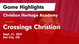 Christian Heritage Academy vs Crossings Christian  Game Highlights - Sept. 21, 2023