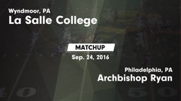 Matchup: La Salle College HS vs. Archbishop Ryan  2016