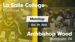 Matchup: La Salle College HS vs. Archbishop Wood  2016