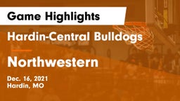 Hardin-Central Bulldogs vs Northwestern  Game Highlights - Dec. 16, 2021