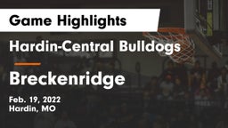 Hardin-Central Bulldogs vs Breckenridge Game Highlights - Feb. 19, 2022
