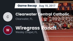 Recap: Clearwater Central Catholic  vs. Wiregrass Ranch  2017