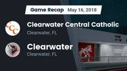 Recap: Clearwater Central Catholic  vs. Clearwater  2018