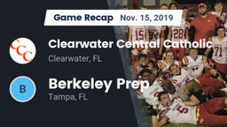 Recap: Clearwater Central Catholic  vs. Berkeley Prep  2019