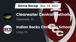 Recap: Clearwater Central Catholic  vs. Indian Rocks Christian School 2022