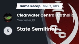 Recap: Clearwater Central Catholic  vs. State Semifinal 2022