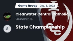 Recap: Clearwater Central Catholic  vs. State Championship 2022