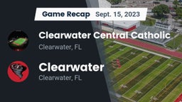 Recap: Clearwater Central Catholic  vs. Clearwater  2023