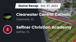 Recap: Clearwater Central Catholic  vs. Seffner Christian Academy 2023