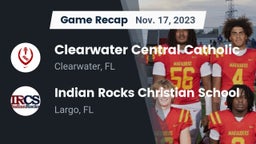 Recap: Clearwater Central Catholic  vs. Indian Rocks Christian School 2023