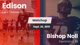 Matchup: Edison  vs. Bishop Noll  2019