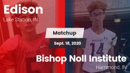 Matchup: Edison  vs. Bishop Noll Institute 2020