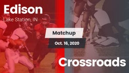 Matchup: Edison  vs. Crossroads 2020