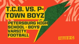 Petersburg football highlights T.C.B. vs. P-Town Boyz
