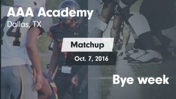 Matchup: AAA Academy vs. Bye week 2016