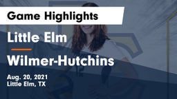 Little Elm  vs Wilmer-Hutchins  Game Highlights - Aug. 20, 2021
