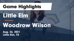 Little Elm  vs Woodrow Wilson  Game Highlights - Aug. 26, 2021
