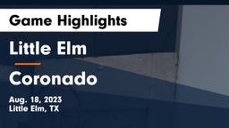 Little Elm  vs Coronado  Game Highlights - Aug. 18, 2023