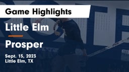 Little Elm  vs Prosper  Game Highlights - Sept. 15, 2023